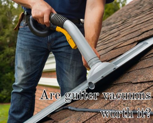 Removing dirt from roof gutter using a vacuum